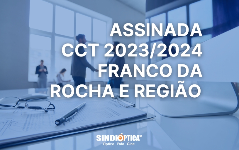 SINDIÓPTICA-SP ASSINA CONVENÇÃO COLETIVA  2023/2024 COM OS COMERCIÁRIOS DE FRANCO DA ROCHA E REGIÃO