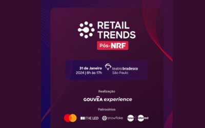 Retail Trends – Pós NRF – 31 de janeiro