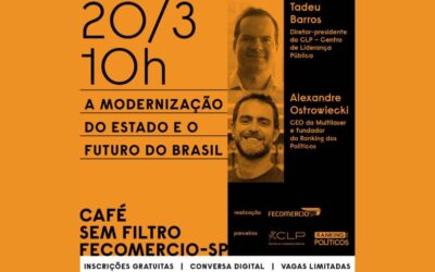 20/3 10h – A modernização do Estado e o Futuro do Brasil