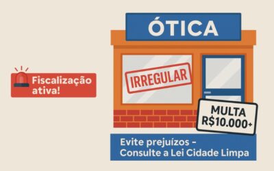 A Importância da Observância à Lei Cidade Limpa no Município de São Paulo: Um Alerta ao varejo Óptico