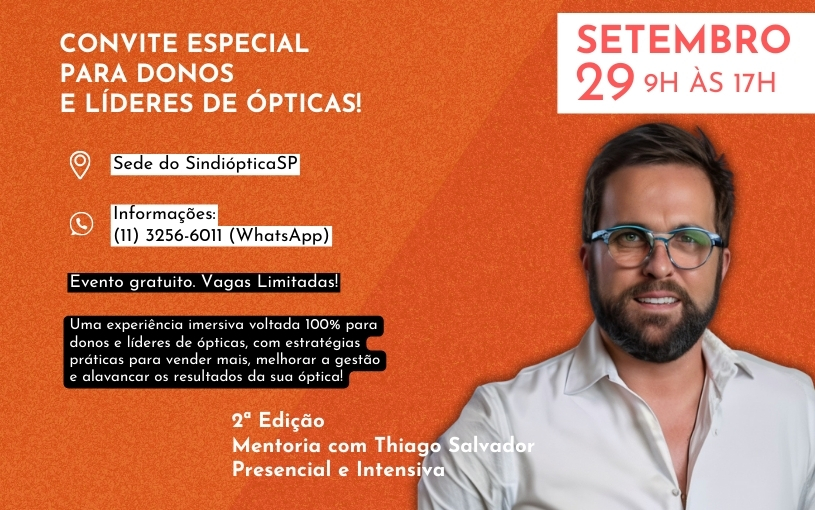 2ª Edição l Imersão Presencial com Thiago Salvador – Exclusiva para o Varejo Óptico
