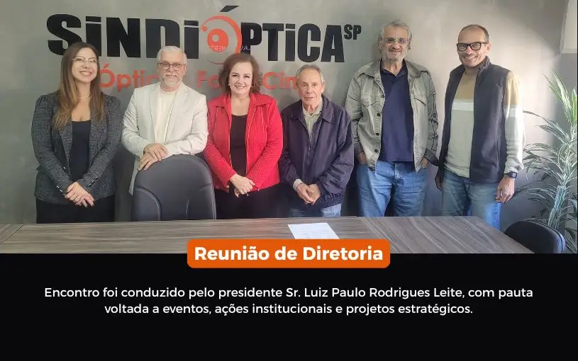 SINDIÓPTICA SP realiza reunião de diretoria para alinhamento de ações institucionais