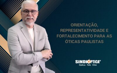 SINDIÓPTICA SP reforça compromisso com a valorização e fortalecimento do varejo óptico.
