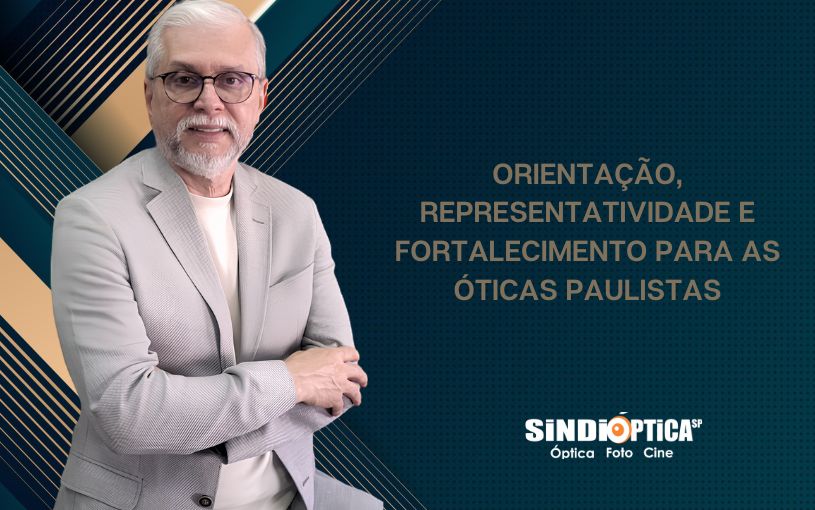 SINDIÓPTICA SP reforça compromisso com a valorização e fortalecimento do varejo óptico.