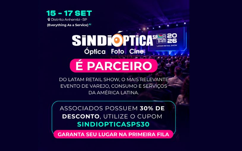 Latam Retail Show 2026 l PARCERIA [LATAM RETAIL SHOW & SINDIOPTICA SP]