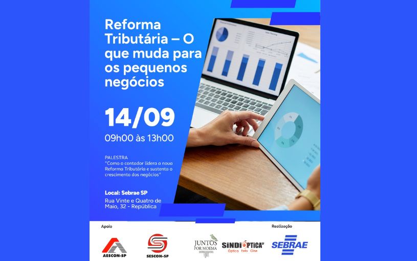 Reforma Tributária: evento apoiado pelo SINDIÓPTICA SP orientará empresários para 2027