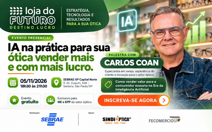 [Evento Loja do Futuro] SindiópticaSP e Sebrae promovem palestra com Carlos Coan para empresários do setor óptico